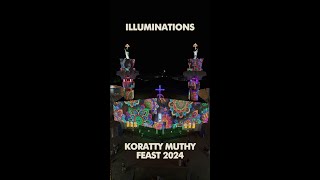 KORATTY MUTHY FEAST  CHURCH ILLUMINATIONS 2024 marianpilgrimage aerial drone [upl. by Zeret789]