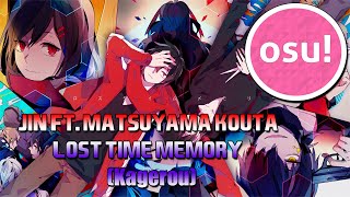 osu JIN ft Matsuyama Kouta  Lost Time Memory Kagerou [upl. by Hankins]