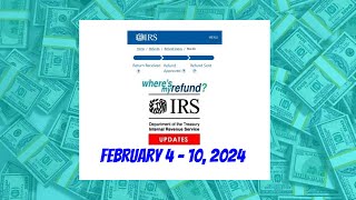 IRS Wheres My Refund Weekly Update  February 4 10 2024 [upl. by Intisar]