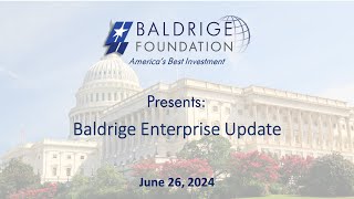 Baldrige Foundation Quarterly Webinar June 2024 Enterprise Update [upl. by Eugenie193]