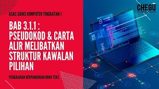 ASK Tingkatan 1 Bab 311  Algoritma Pseudokod amp Carta Alir Melibatkan Struktur Kawalan Pilihan [upl. by Ferdie]