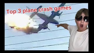 TOP 3 PLANE CRASH GAMES ✈️ [upl. by Colier]