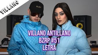 BZRP 51 VILLANO ANTILLANO 💙 LETRA [upl. by Abel300]