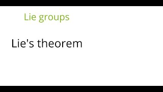 Lie groups Lies theorem [upl. by Hannazus]