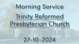 27102024  Trinity RPC  Morning Service [upl. by Leamaj]