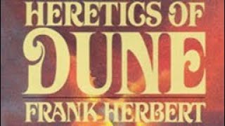 Heretics of Dune  Chapter 12 [upl. by Metzger]