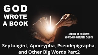 Lesson 13 Septuagint Apocrypha Pseudepigrapha and Other Big Words Part 2 [upl. by Cass867]