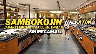 Hey Grill Lovers SAMBOKOJIN JAPANESE BUFFET SM MEGAMALL  GRILL  Walking Tour  4K Video [upl. by Janice]