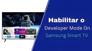 Como habilitar o modo developer  desenvolvedor  na Samsung 4k [upl. by Maisey]