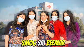 Smog Sai Beemar Hogaye😷Hospital Jana Para🏥Sistrology [upl. by Ayek]