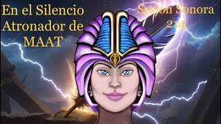 Sesión Sonora 214 En el Silencio Atronador de MAAT [upl. by Etnahc845]