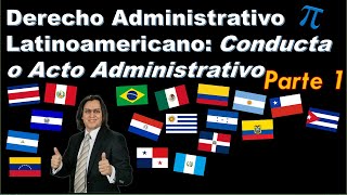 Derecho Administrativo Latinoamericano Parte I Conducta Administrativa o Acto Administrativo [upl. by Yennaiv]