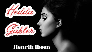 HEDDA GABLER by Henrik Ibsen amp Translated by William Archer amp Edmund Gosse  JaYo Théâtre production [upl. by Dorrehs929]