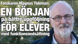 En början på bättre uppföljning för elever med funktionsnedsättning Magnus Tideman om 2025 [upl. by Anayeek989]