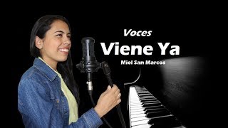 Voces Viene Ya  Miel San Marcos [upl. by Omero]