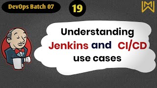 Day 19  Understanding Jenkins and CICD use cases  Jenkins devopslover [upl. by Let]