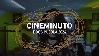 Cineminuto DocsPuebla 2024 [upl. by Moreland]