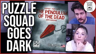 Puzzle Squad solves THE PENDULUM OF THE DEAD Mature Audience Warning  50 Clues [upl. by Xila258]