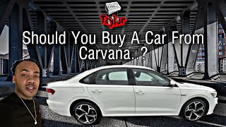 Should You Buy A Car From Carvana  Carvana Review [upl. by Aicsila454]