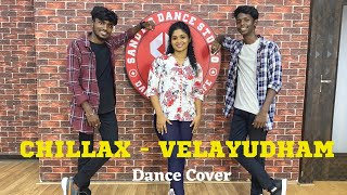 CHILLAX  VELAYUDHAM  Thalapathy Vijay  Dance Cover  Haniska  Cynthia Vinolin Davis Sundarraj [upl. by Pat]