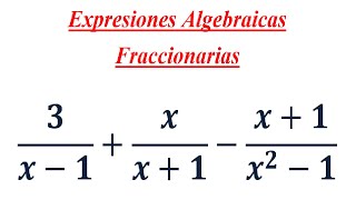 Suma y Resta de Expresiones Algebraicas Fraccionarias 2 [upl. by Kaitlynn]