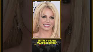 Britney Spears Marries Herself Calls It Most Brilliant Thing Ive Done  World News  WION Shorts [upl. by Atekan]