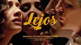 Мариана Попова и Орлин Горанов  Lejos Official Music Video 4K [upl. by Pandora]