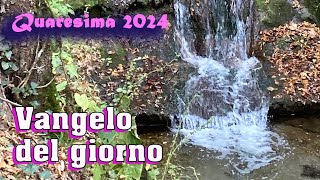 VANGELO DEL GIORNO  MERCOLEDI 28 FEBBRAIO 2024 [upl. by Inanaup]