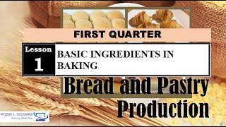 TLE BREAD AND PASTRY PRODUCTION LESSON 1 BASIC INGREDIENTS IN BAKING [upl. by Gardener]