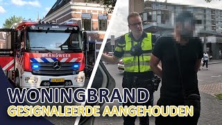 Politie  Woningbrand  Gesignaleerde aangehouden  Aanhouding belediging [upl. by Aissirac]