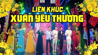 Liên Khúc Xuân yêu Thương  Lưu Ánh Loan Ý Linh Lưu Trúc Ly Huỳnh Thật Hồng Phượng amp Nhiều Ca Sĩ [upl. by Audun234]