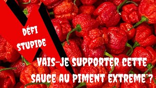 Défi stupide  Vaisje supporter cette sauce au Piment extreme [upl. by Hannon566]