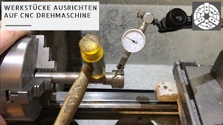 Drehmaschine Grundlagen  Ausrichten von Werkstücken [upl. by Pokorny497]