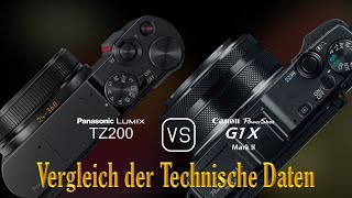 Panasonic Lumix TZ200 vs Canon PowerShot G1 X Mark II Ein Vergleich der Technische Daten [upl. by Martella]