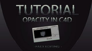 Cinema 4D  Adjusting The Opacity Tutorial [upl. by Hoehne]