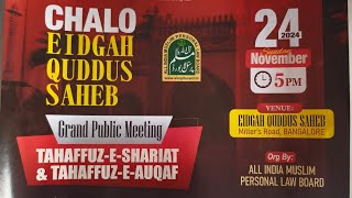 Tahaffuz e shariatEidgah Quddus SahebBangalore for menSunday 24 November2024Grand public meeting [upl. by Anne-Marie115]