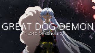 Sesshomaru AMV  Great Dog Demon [upl. by Betthel888]