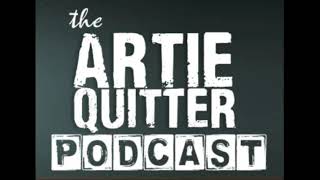 Artie Quitter Podcast 98 [upl. by Nivac]