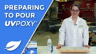 Preparing To Pour UVPoxy®  An EcoPoxy® Tutorial [upl. by Enirhtak]