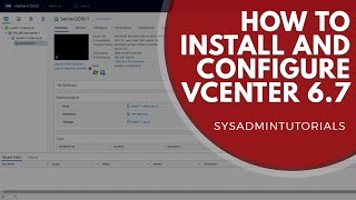 vSphere 67  How to install and configure VMware vCenter Server Appliance 67 VCSA [upl. by Det345]