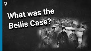 The Beilis Case [upl. by Staal]