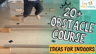 PLAY INSPIRATION  20 Plus Easy DIY Indoor Obstacle Course Ideas [upl. by Kcirrad]