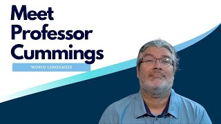 Meet Professor Cummings  World Languages [upl. by Dlorah]