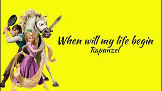 Rapunzel  When Will My Life Begin Lyrics [upl. by Atinrahs]