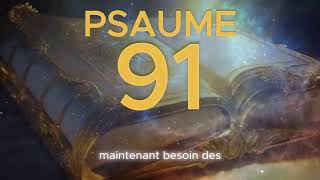 Psaume 91  La Prière la Plus Puissante de la Bible [upl. by Bobby]