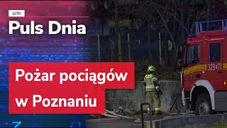 Pożar pociągów w Poznaniu Jednym z nich jechali kibice Legii Warszawa [upl. by Hara919]