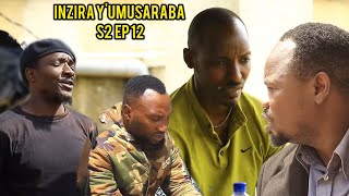 INZIRA YUMUSARABA S2 EP12  EMILE Abakubise IBYICANYI 2 KAMARADE AHAMAGAYE IRIBAGIZA AMUHA UMUTI [upl. by Moll533]