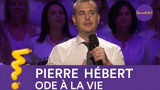 Pierre Hébert l Ode à la vie l Gala ComediHa [upl. by Napoleon]