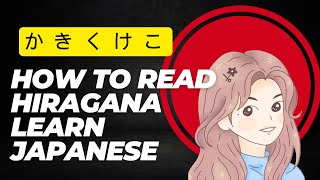 How to read hiragana Learn japanese Ka ki ku ke ko か き く け こ [upl. by Evans762]