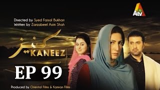 Kaneez  Episode 99  ATV XA1 [upl. by Ayotaj]